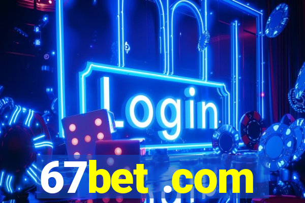 67bet .com